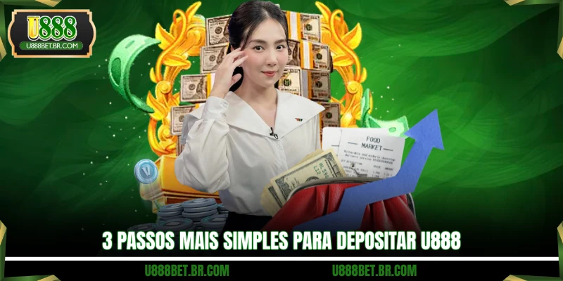 3 passos mais simples para depositar U888