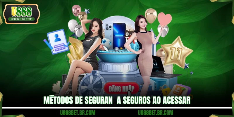 Métodos de segurança seguros ao acessar