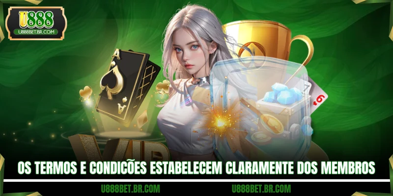 Os Termos E Condições estabelecem claramente dos membros